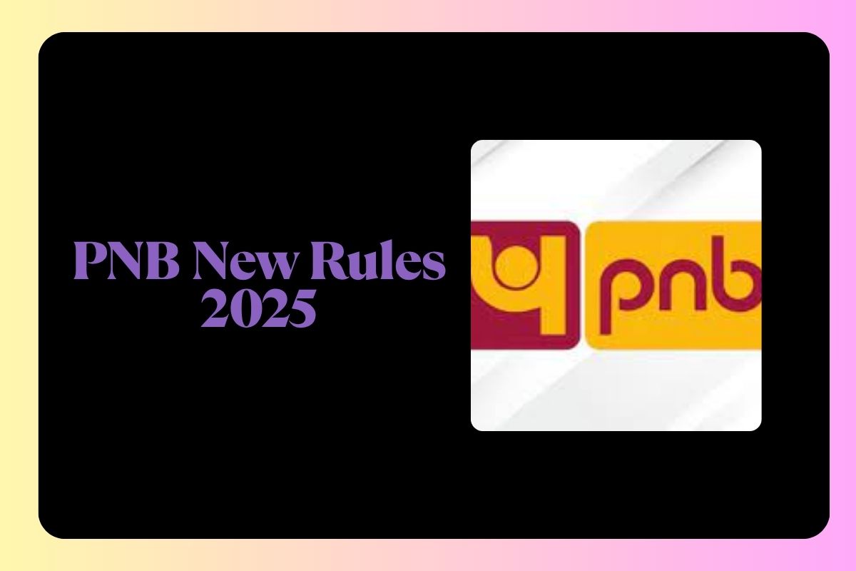 PNB New Rules 2025