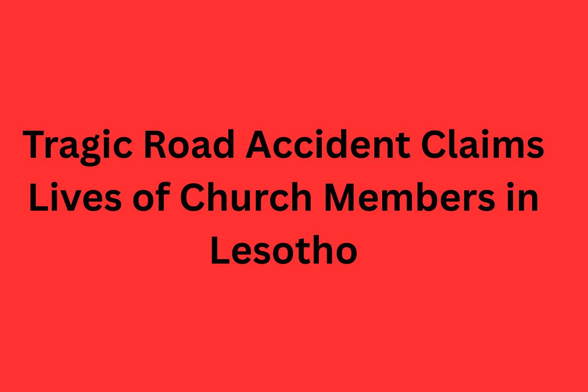 Tragic Road Accident Claims Lives of Church Members in Lesotho