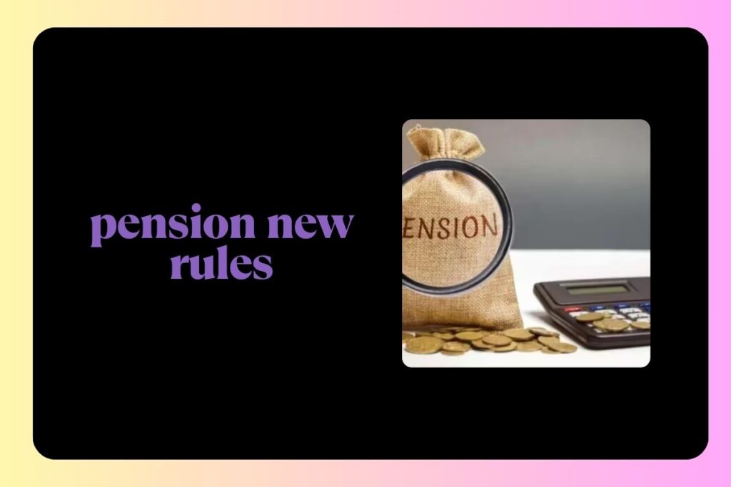 pension new rules