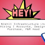 Nikhil Infrastructure Ltd Hiring
