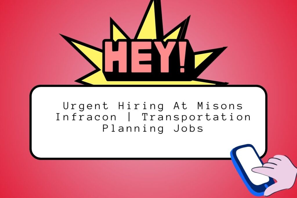 Urgent Hiring At Misons Infracon