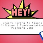 Urgent Hiring At Misons Infracon