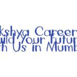 Aakshya Careers – Build Your Future with Us in Mumbai