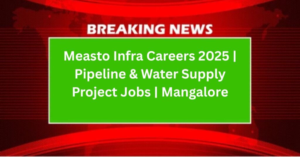 Measto Infra Careers 2025