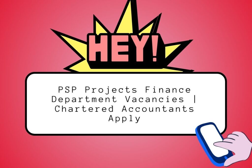 PSP Projects Finance Department Vacancies