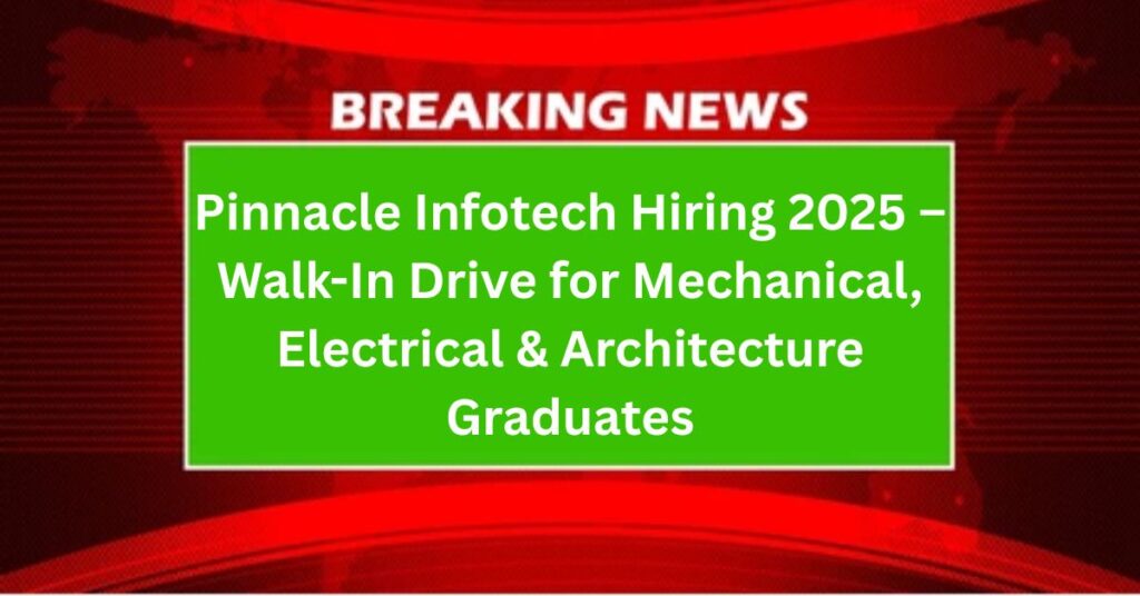 Pinnacle Infotech Hiring 2025