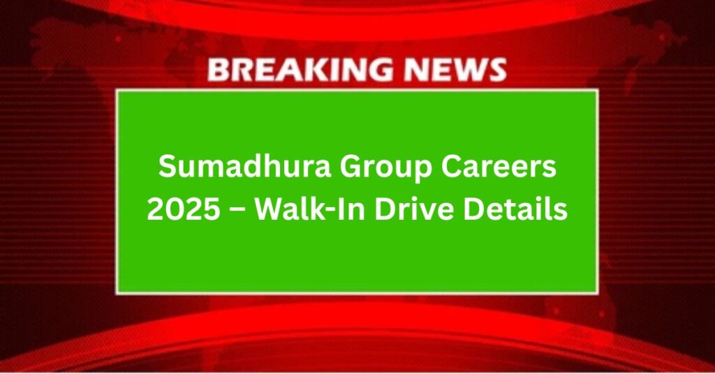 Sumadhura Group Careers 2025